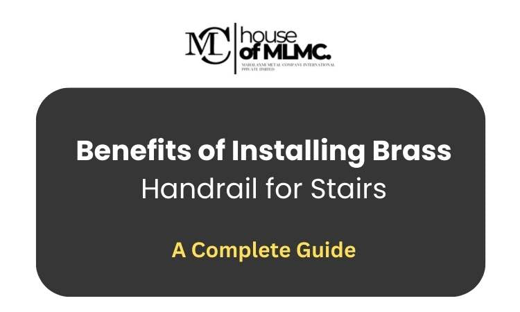 Benefits of Installing Brass Handrail for Stairs