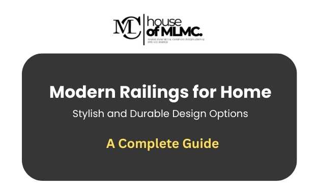 Modern Railings for Home – Stylish and Durable Design Options