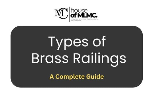 Types of Brass Railings: A Complete Guide for Indoor & Outdoor Spaces