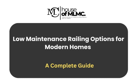 Low Maintenance Railing Options for Modern Homes